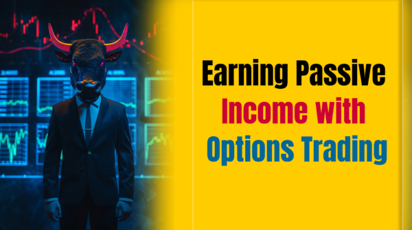 Earning Passive Income with Options Trading